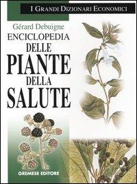 Enciclopedia delle piante della salute - Gérard Debuigne - copertina