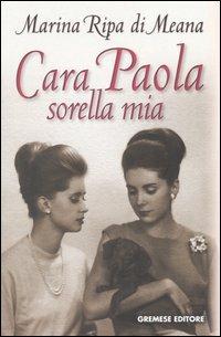 Cara Paola sorella mia - Marina Ripa di Meana - copertina