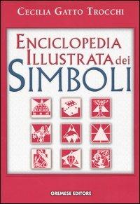 Enciclopedia illustrata dei simboli - Cecilia Gatto Trocchi - copertina