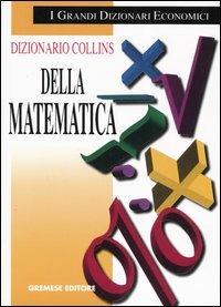 Dizionario Collins della matematica - E. J. Borowski,J. M. Borwein - copertina