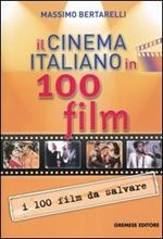 Il cinema italiano in 100 film