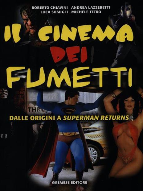 Il cinema dei fumetti. Dalle origini a Superman Returns - 4