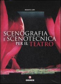 Manuale di scenografia e scenotecnica per il teatro - Renato Lori - copertina