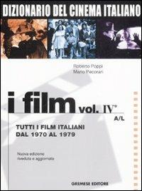 Dizionario del cinema italiano. I film. Vol. 4\1: Tutti i film italiani dal 1970 al 1979. A-L. - Roberto Poppi,Mario Pecorari - 3