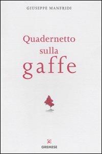 Quadernetto sulla gaffe - Giuseppe Manfridi - copertina