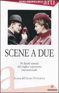 Scene a due. 50 duetti teatrali dal miglior repertorio internazionale - copertina