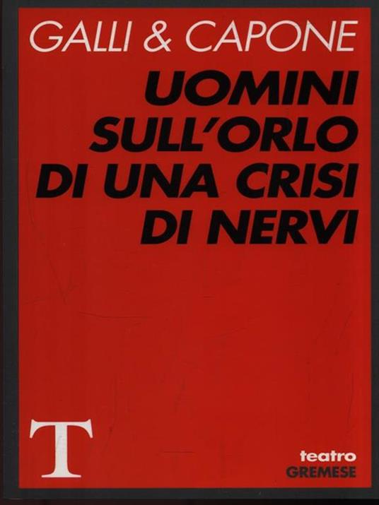 Uomini sull'orlo di una crisi di nervi - Galli & Capone - copertina