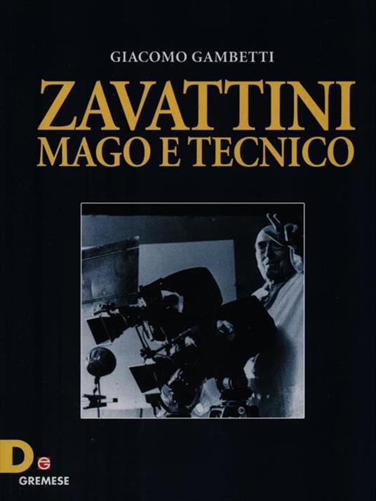 Zavattini. Mago e tecnico - Giacomo Gambetti - 2