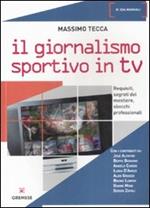 Il giornalismo sportivo in Tv. Requisiti, segreti del mestiere, sbocchi professionali