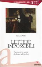 Lettere impossibili. Fantasmi in scena: da Ibsen a Pasolini