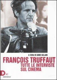 François Truffaut. Tutte le interviste sul cinema - copertina