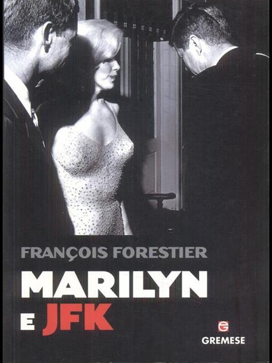 Marilyn e JFK - Françoise Forestier - copertina
