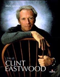 I film di Clint Eastwood - Alberto Castellano - copertina