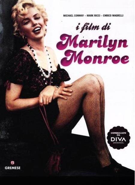 I film di Marilyn Monroe - Michael Conway,Mark Ricci,Enrico Magrelli - copertina