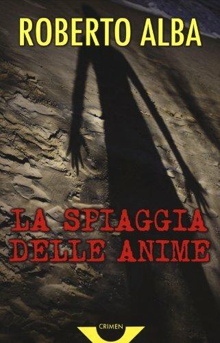 La spiaggia delle anime - Roberto Alba - 2