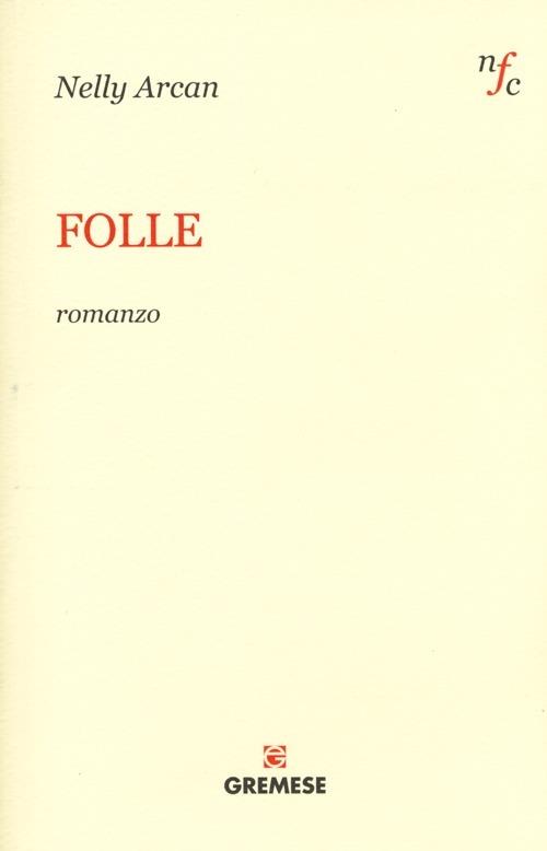Folle - Nelly Arcan - copertina