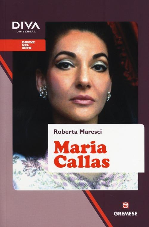 Maria Callas - Roberta Maresci - copertina