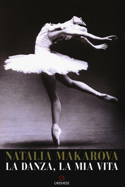La danza, la mia vita - Natalia Makarova - copertina