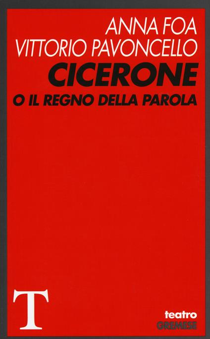 Cicerone o il Regno della parola - Anna Foa,Vittorio Pavoncello - copertina