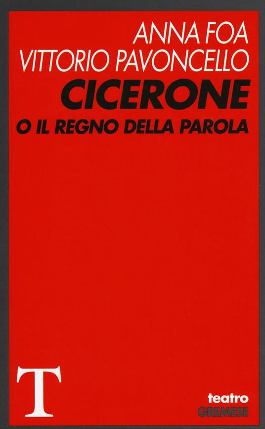 Cicerone o il Regno della parola - Anna Foa,Vittorio Pavoncello - copertina