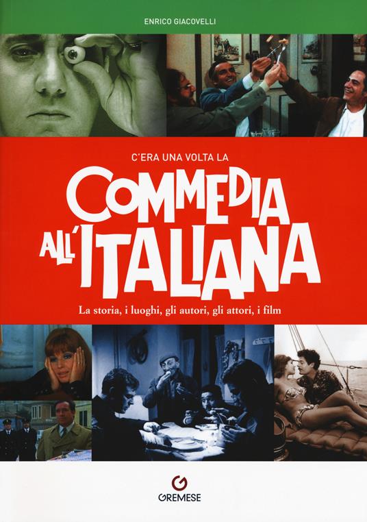 C'era una volta la commedia all'italiana - Enrico Giacovelli - copertina