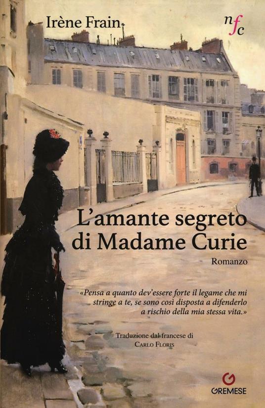 L' amante segreto di Madame Curie - Irène Frain - copertina