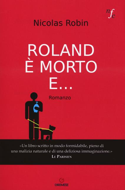 Roland è morto e... - Nicolas Robin - copertina