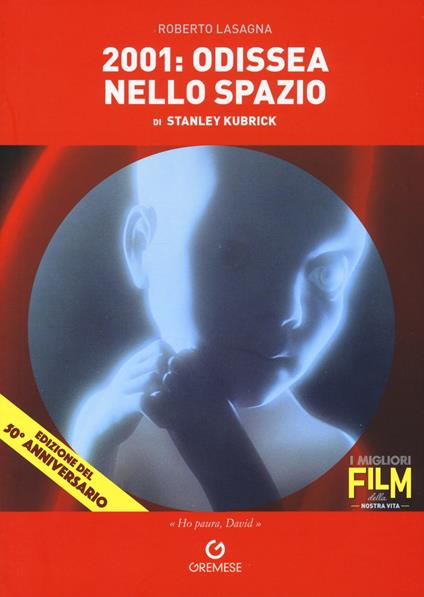 2001: odissea nello spazio di Stanley Kubrick - Roberto Lasagna - copertina