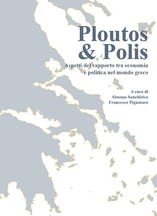 Plputos & polis. Aspetti del rapporto tra economia e politica nel mondo greco - copertina
