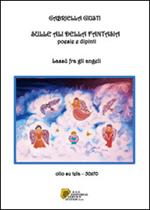 Sulle ali della fantasia. Poesie e dipinti. Lassù fra gli angeli