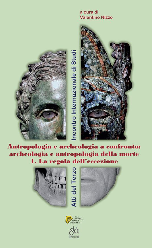 Archeologia e antropologia della morte. Vol. 1: regola dell'eccezione, La. - Valentino Nizzo - copertina