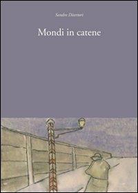 Mondi in catene - Sandro Disertori - copertina