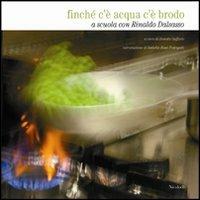 Finché c'è acqua c'è brodo. A scuola con Rinaldo Dalsasso - Donata Gafforio - copertina