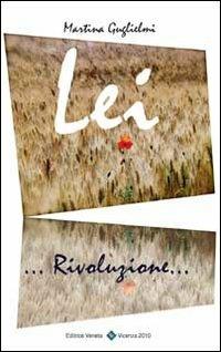 Lei. Rivoluzione - Martina Guglielmi - copertina
