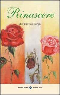 Rinascere - Fiorenza Borga - copertina