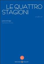 Le quattro stagioni. L'anima delle stagioni, le stagioni dell'anima