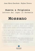 Guerra e prigionia. Lettere dai lager in Germania. Mossano
