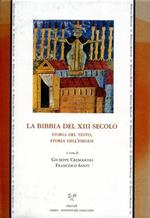 La Bibbia del XII secolo. Storia del testo, storia dell'esegesi. Ediz. italiana, inglese e francese