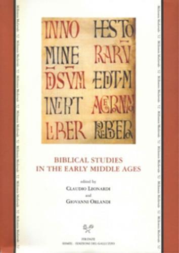 Biblical studies in the early Middle Ages. Proceedings of the Conference (Gargnano, 24-27 June 2001). Ediz. italiana, inglese, tedesca e francese - 2