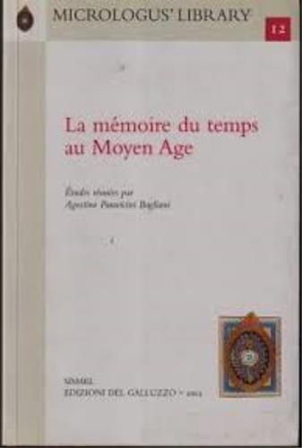 La mémoire du temps au Moyen Age. Ediz. italiana e francese - 2