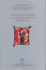 Cecco Angiolieri e la poesia satirica medievale. Atti del Convegno internazionale (Siena, 26-27 ottobre 2002)