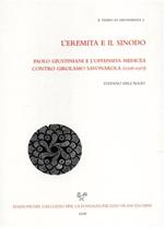 L' eremita e il sinodo.Paolo Giustiniani e l'offensiva medicea contro Girolamo Savonarola (1516-1517)
