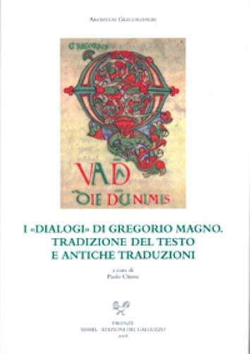 I «Dialogi» di Gregorio Magno. Tradizione del testo e antiche traduzioni - copertina