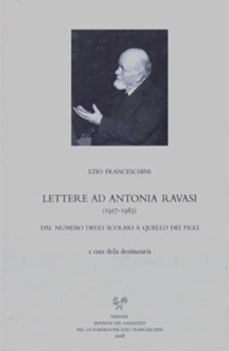 Lettere ad Antonia Ravasi (1957-1983). Dal numero degli scolari a quello dei figli - Ezio Franceschini - copertina