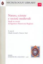 Natura, scienze e società medievali. Studi in onore di Agostino Paravicini Bagliani