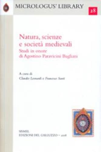Natura, scienze e società medievali. Studi in onore di Agostino Paravicini Bagliani - copertina