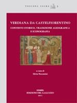 Verdiana di Castelfiorentino. Contesto storico, tradizione agiografica e iconografia. Testo latino a fronte