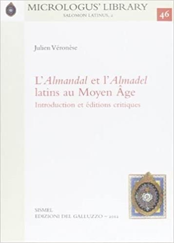 L' «Almandal» et l'«Almadel latins» au Moyen Age. Ediz. francese e latina - Julien Véronèse - copertina