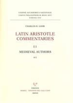 Latin Aristotle commentaries. Vol. 1\1: Medieval authors. A-L.