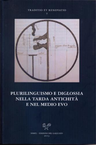 Plurilinguismo e diglossia nella tarda antichità e nel Medio Evo. Ediz. italiana e francese - copertina